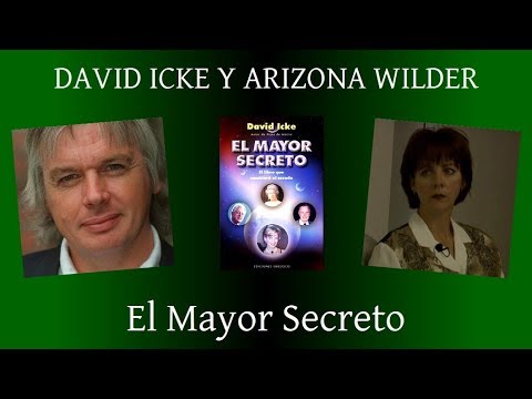 David Icke y Arizona Wilder 2-El Mayor Secreto